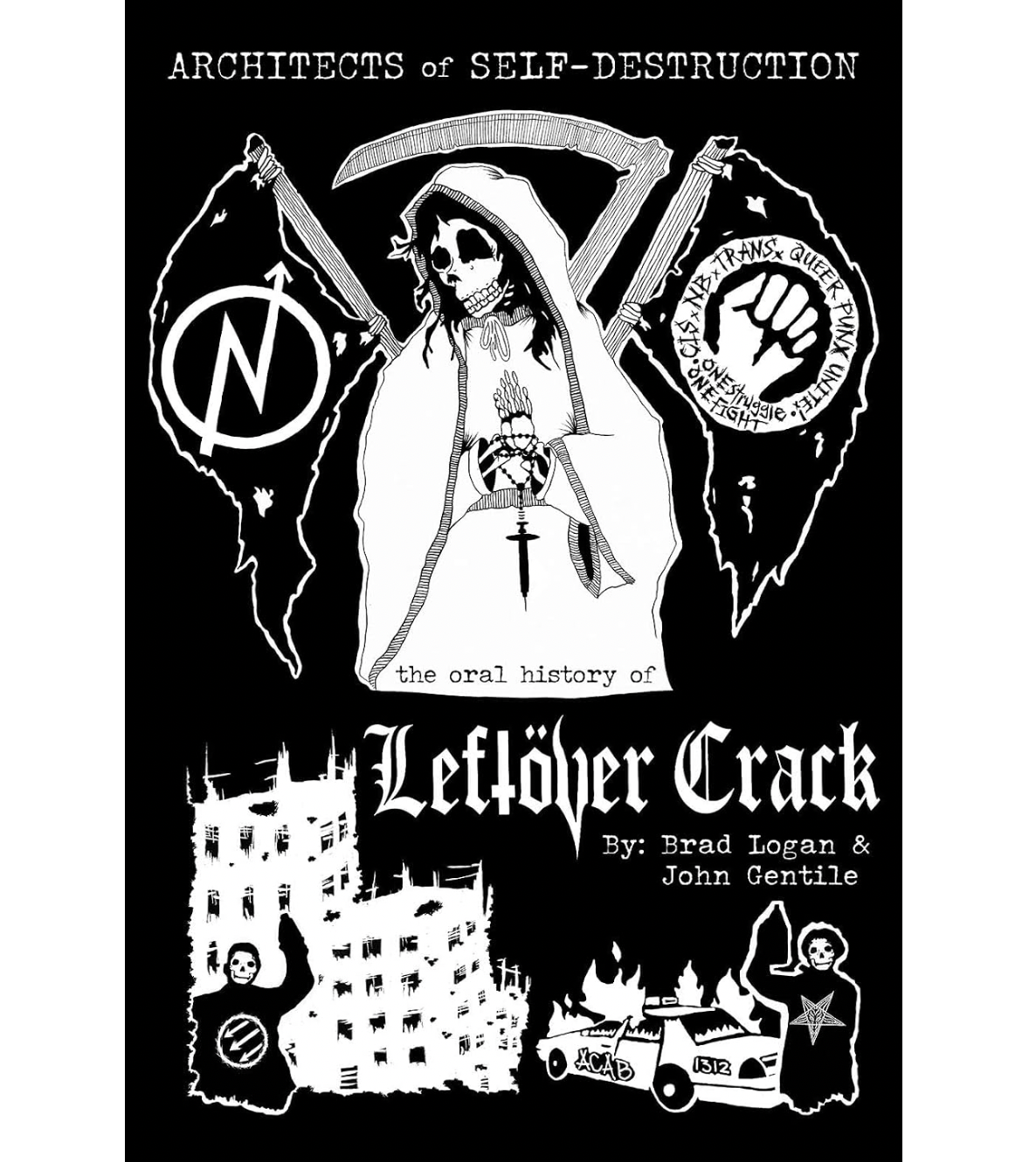 Architects of Self-Destruction: The Oral History of Leftöver Crack - Book